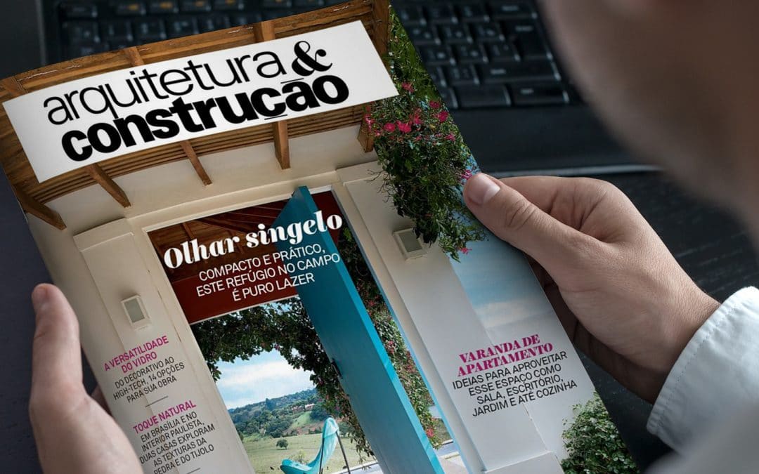 Esquadrias Excellent são destaque em matéria da Revista “Arquitetura & Construção”